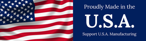 Proudly made in the U.S.A. Support U.S.A. Manufacturing.
